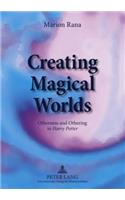 Creating Magical Worlds: Otherness and Othering in "Harry Potter"