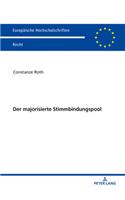 Der majorisierte Stimmbindungspool: Einflusssicherung in Familienunternehmen und die aus einer Mehrheitsbildung entstehenden Konflikte mit dem Gesellschafts-, Konzern- und Kapitalmarkt