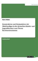 Konstruktion Und Konjunktion Der Madchenfigur in Der Deutschen Kinder- Und Jugendliteratur Zum Thema Rechtsextremismus