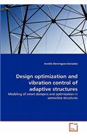 Design optimization and vibration control of adaptive structures