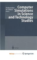 Computer Simulations in Science and Technology Studies