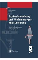 Trockenbearbeitung und Minimalmengenkühlschmierung