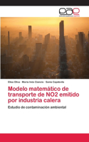 Modelo matemático de transporte de NO2 emitido por industria calera
