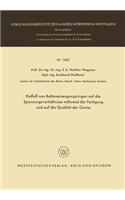 Einfluß von Balloneinengungsringen auf die Spannungsverhältnisse während der Fertigung und auf die Qualität der Garne
