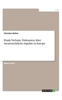 Finale Verluste. Diskussion über steuerrechtliche Aspekte in Europa