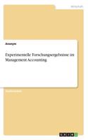 Experimentelle Forschungsergebnisse im Management Accounting