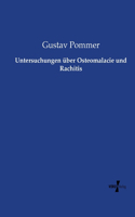 Untersuchungen über Osteomalacie und Rachitis