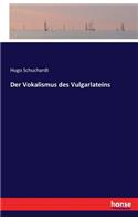 Der Vokalismus des Vulgarlateins: (German)