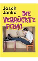 Die verrückte Firma