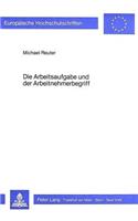 Die Arbeitsaufgabe und der Arbeitnehmerbegriff