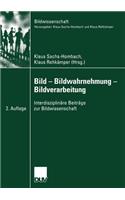 Bild -- Bildwahrnehmung -- Bildverarbeitung