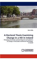 A Doctoral Thesis Examining Change in a HEI in Ireland