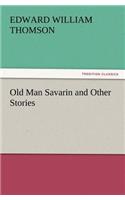 Old Man Savarin and Other Stories