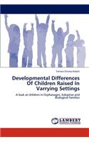 Developmental Differences Of Children Raised In Varrying Settings