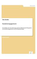 Kundenengagement: Der Einfluss der Incentivierung und der Multi-Channel-Integration des Kundenengagements auf die Kundenloyalität