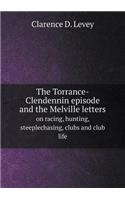 The Torrance-Clendennin Episode and the Melville Letters on Racing, Hunting, Steeplechasing, Clubs and Club Life