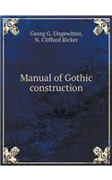 Manual of Gothic Construction