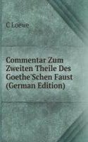 Commentar Zum Zweiten Theile Des Goethe'Schen Faust (German Edition)