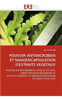 Pouvoir Antimicrobien Et Nanoencapsulation d''extraits Vegetaux