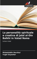 personalità spirituale e creativa di Jalal al-Din Balkhi in Valad Nama