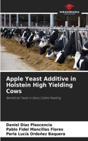 Apple Yeast Additive in Holstein High Yielding Cows