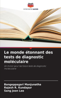 monde étonnant des tests de diagnostic moléculaire