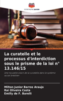 curatelle et le processus d'interdiction sous le prisme de la loi n° 13.146/15