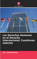 Derechos Humanos en el Derecho Internacional