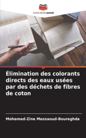 Élimination des colorants directs des eaux usées par des déchets de fibres de coton