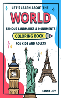 Let's learn about the WORLD Famous Monuments and Landmarks Coloring Book for Kids and Adults