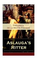 Aslauga's Ritter