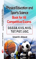 Physical Education and Sports Science (Book for All Competitive Exams D.S.S.S.B., K.V.S., N.V.S., T.G.T, P.G.T., U.G.C.)