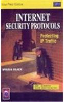 Internet Security Protocols: Protecting Ip Traffic