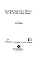 Enabling Agricultural Markets for the Small Indian Farmer