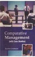 Comparative Management (with case studies )