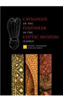 Catalogue of the Footwear in the Coptic Museum (Cairo)