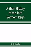 A short history of the 14th Vermont Reg't