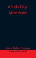 Book of Bryn Mawr Stories