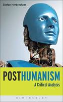 Posthumanism: A Critical Analysis