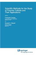 Scientific Methods for the Study of Polymer Colloids and Their Applications