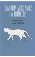 Quantum Mechanics for Thinkers