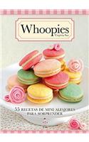 Whoopies: 55 Recetas de Mini Alfajores Para Sorprender