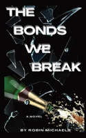 Bonds We Break