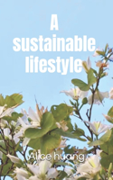 A sustainable lifestyle