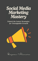 Social Media Marketing Mastery