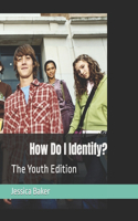 How Do I Identify?