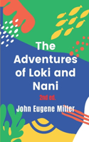 Adventures of Loki and Nani 2nd Ed.