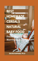 Best Homemade Cereals Natural Baby Food