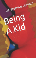 Being A Kid