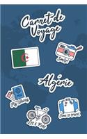 Carnet de Voyage Algérie: Journal de Voyage - 106 pages, 15,24 cm x 22,86 cm - Pour vous accompagner durant votre séjour